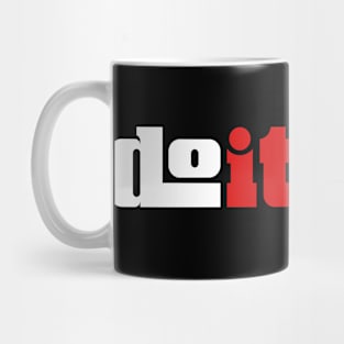 Do It Now Mug